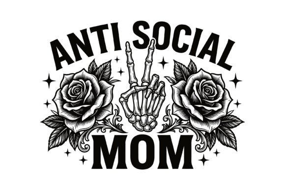 Anti Social Mom Skeleton Rose Dark SVG Review
