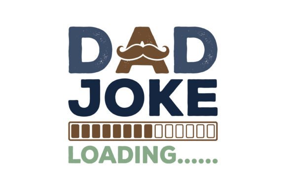 Dad Joke Loading Funny Father's Day Design Review