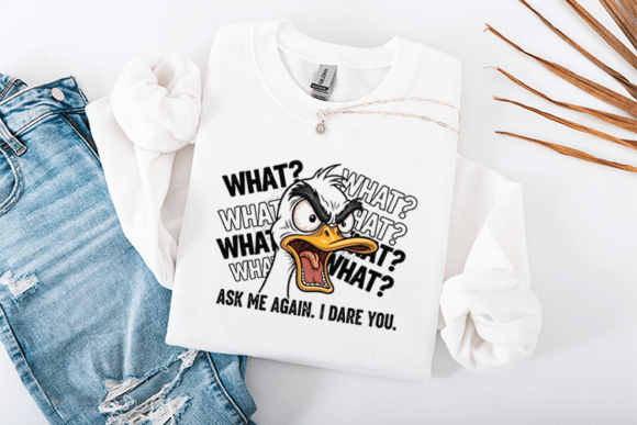 Funny Sassy Duck Ask Me Again I Dare You Review