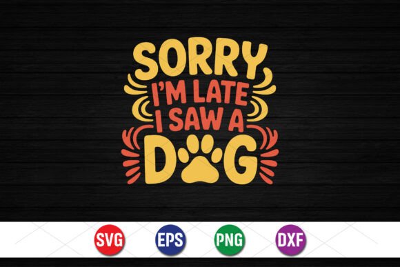 Sorry I m Late I Saw a Dog SVG Embroidery Review
